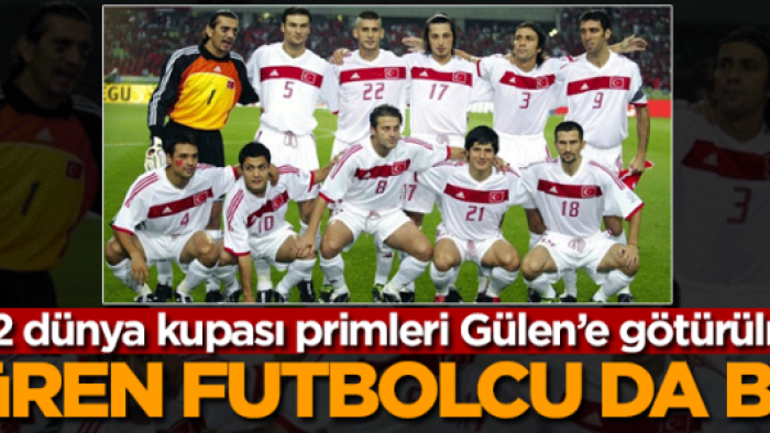 2002 dünya kupasi primleri Gülen'e götürülmüş