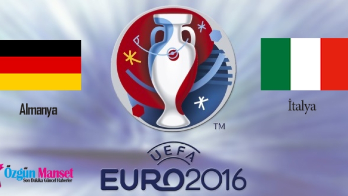 Almanya - İtalya Euro 2016 Çeyrek Final Maçı ne zaman, saat kaçta, hangi kanalda yayınlanacak?