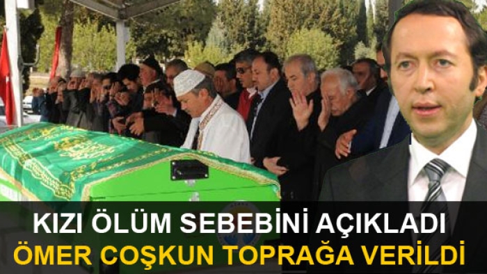 Dr. Ömer Coşkun'un cenazesi toprağa verildi