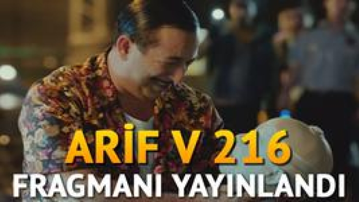 Arif v 216 filminin ilk fragmanı yayınlandı