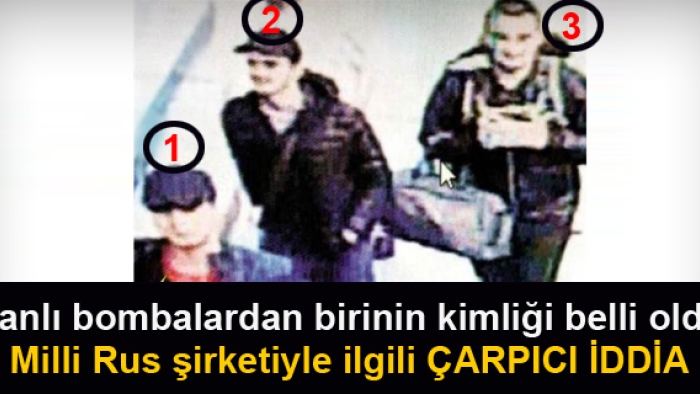 Canlı Bombalardan birisinin kimliği belirlendi. Milli Rus şirketiyle ilgili çarpıcı iddia