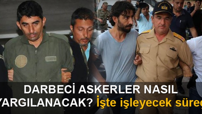 Darbeci Askerler Nasıl Yargılanacak?