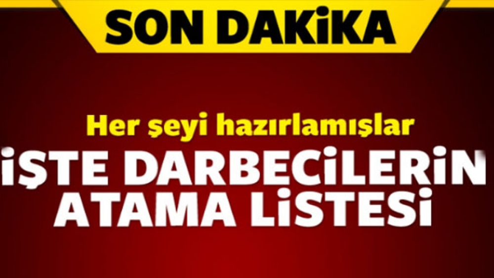 Darbecilerin Atama Listesi ortaya çıktı!