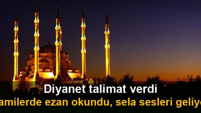 Diyanet Talimat Verdi Camilerde Ezan Okundu, Sela Sesleri Geliyor