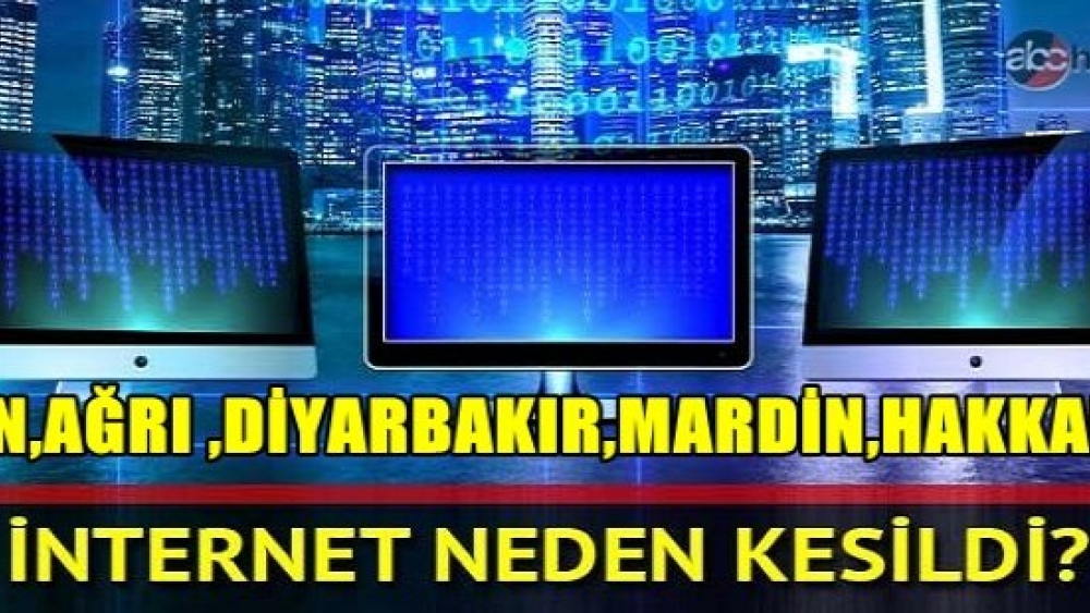 Doğu ve Güneydoğuda İnternet Neden Yok Neden Kesildi