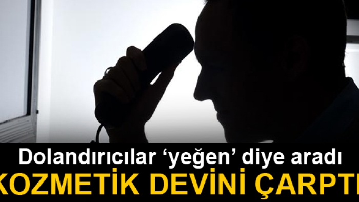 Kozmetik devini 'yeğen'le dolandırdılar