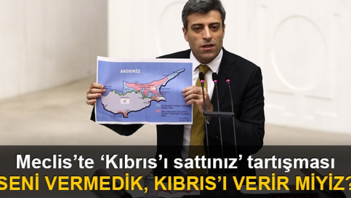 Meclis’te 'Kıbrıs’ı sattınız' tartışması