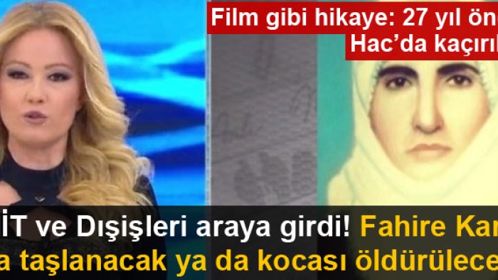 MİT ve Dışişleri araya girdi! Fahire Kara ya taşlanacak ya da kocası öldürülecek