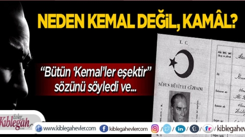 Niçin Kemal Değil Kamâl?