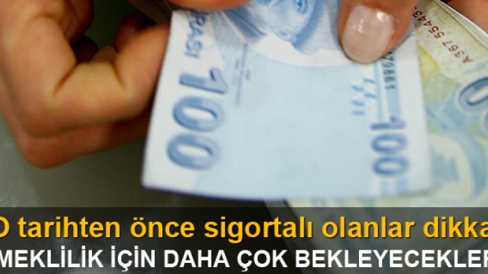 O tarihten önce sigortalı olanlar dikkat