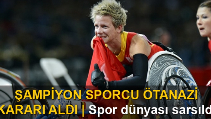 Şampiyon sporcu ötenazi kararı aldı