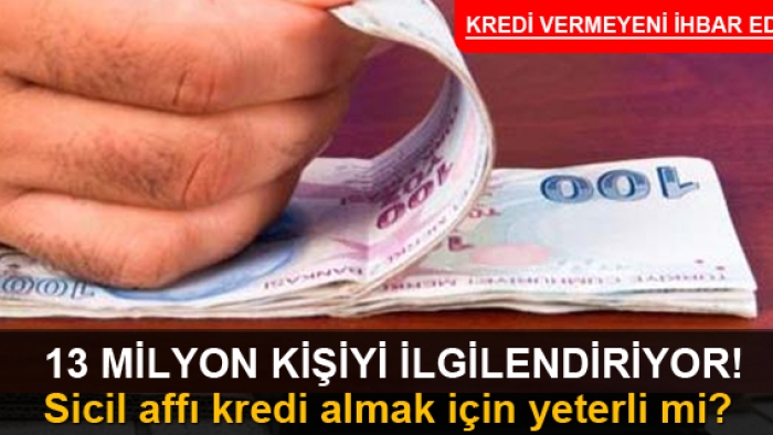 Sicil affı kredi almak için yeterli değil