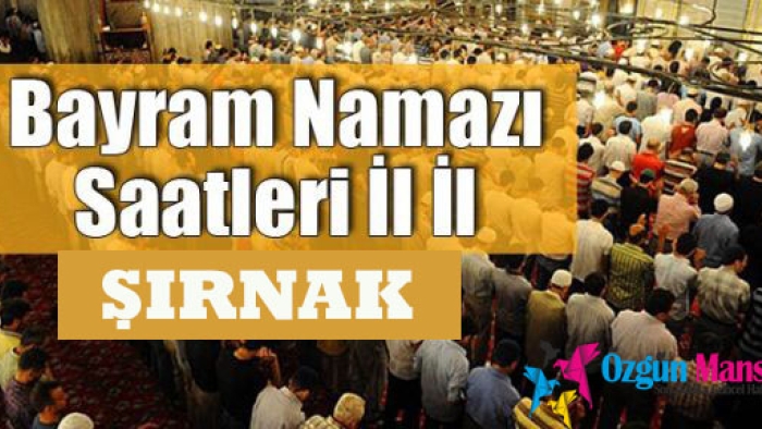 Şırnak'ta Ramazan Bayramı Namazı ne zaman ve saat kaçta kılınmaya başlayacak?