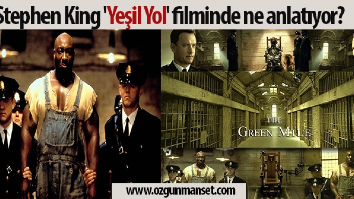 Stephen King 'Yeşil Yol' filminde ne anlatıyor?