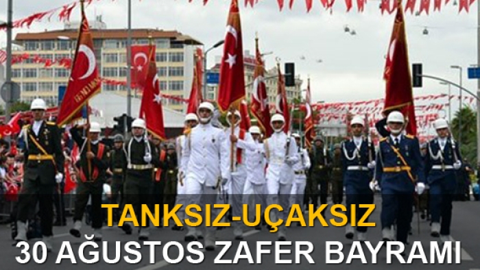 Tanksız-Uçaksız 30 Ağustos kutlaması